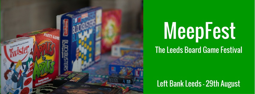 MeepFest: The Leeds Board Gaming Festival - Left Bank Leeds - 29th August